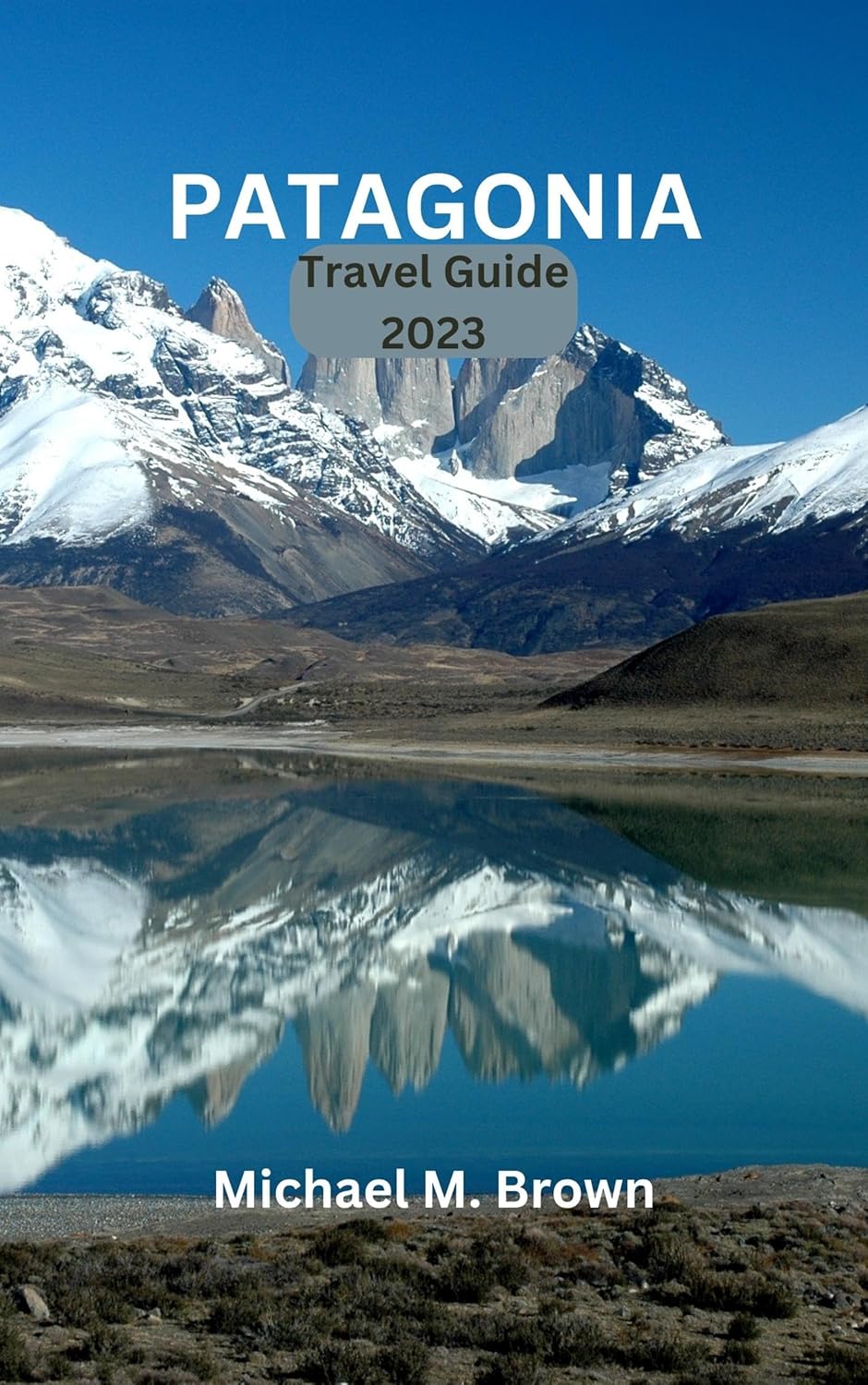 Discover Patagonia: A 7-Day Adventure Guide