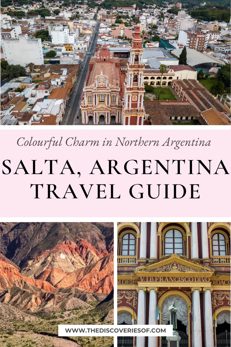 Explore the Wonders of Salta, Argentina: A Travel Guide