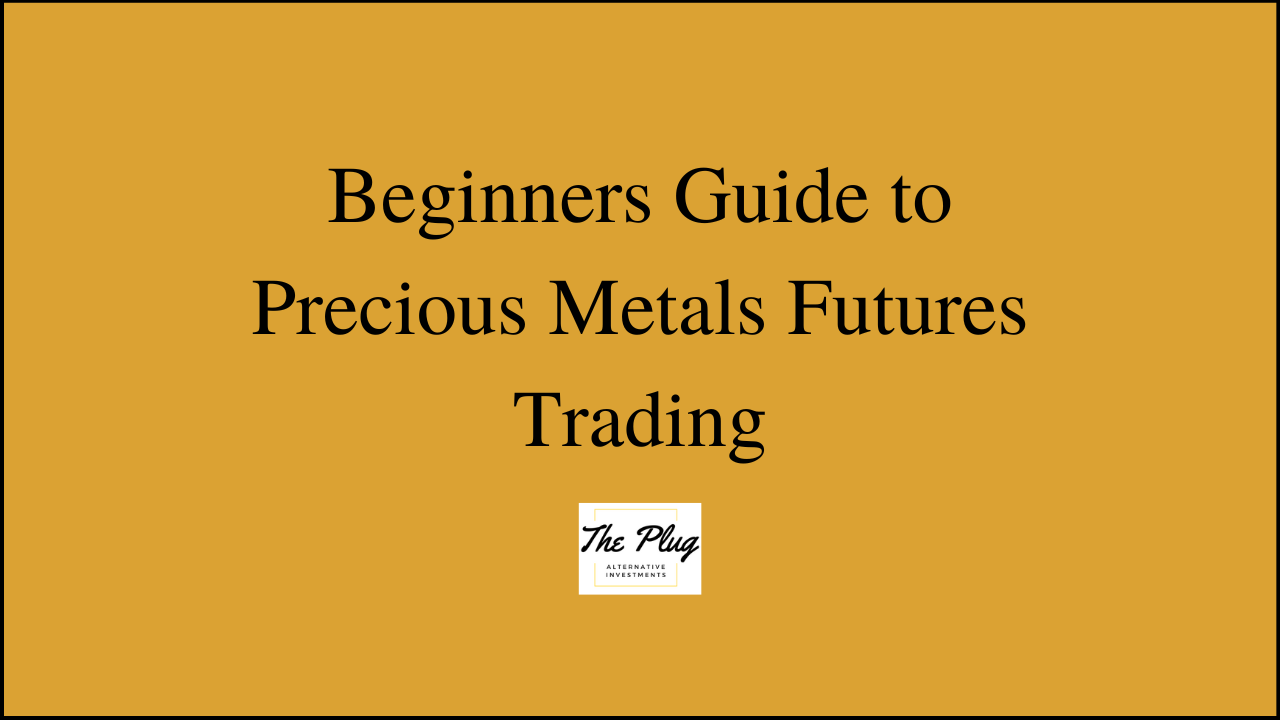 Precious metals futures trading