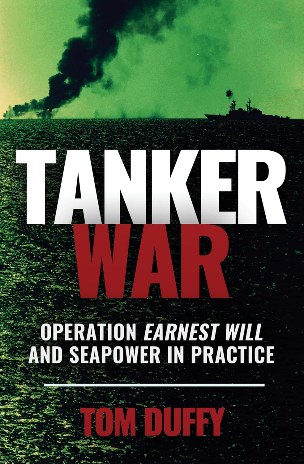 Tanker War Operation Earnest Will