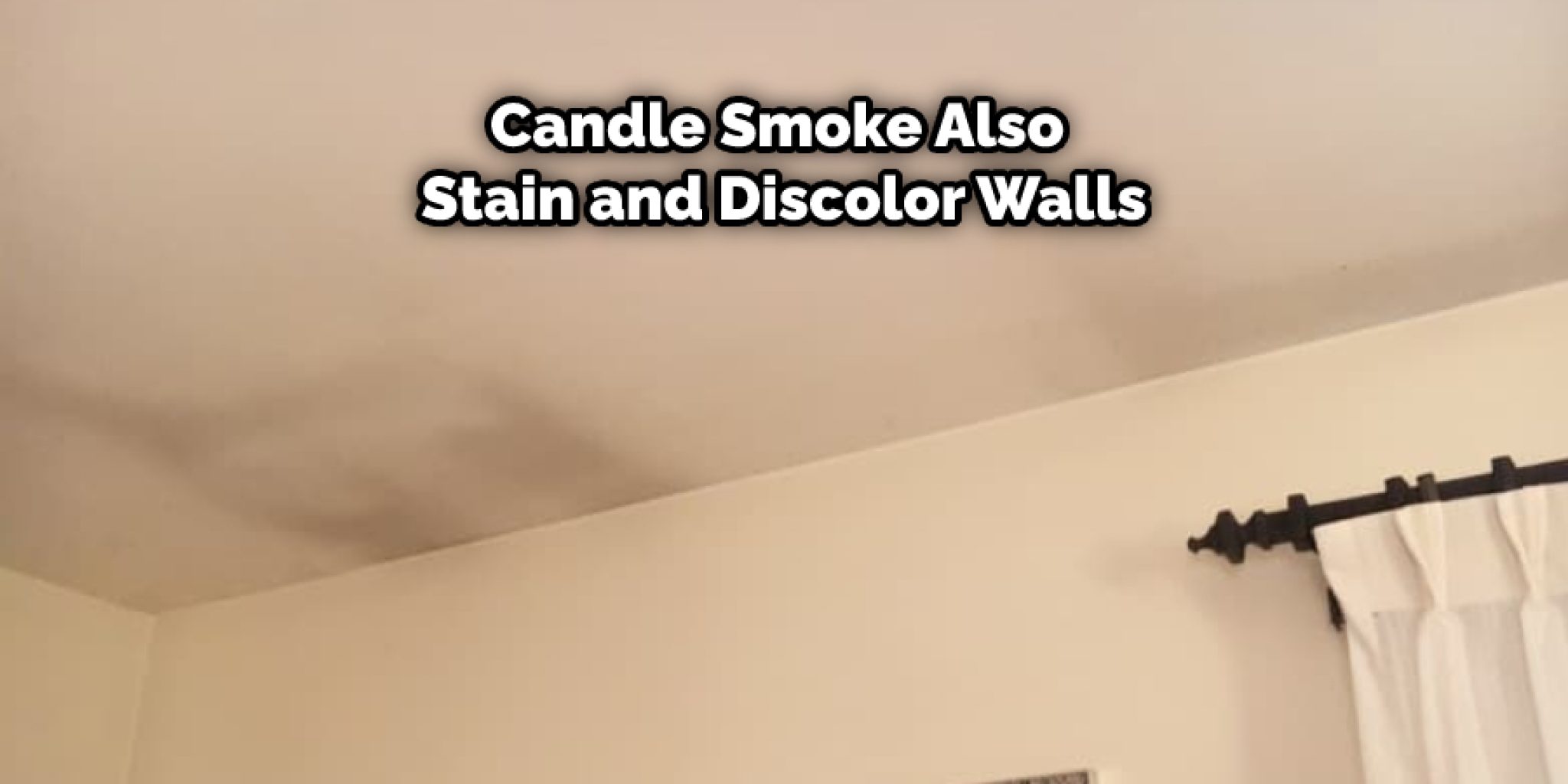 soot line from candles on ceiling